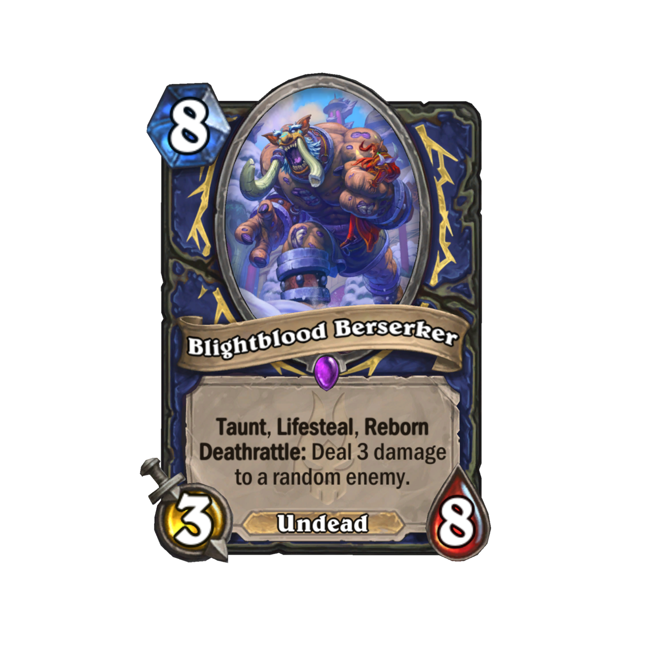 Blightblood Berserker (8) - Taunt, Lifesteal, Reborn, Deathrattle: Deal 3 damage to a random enemy.