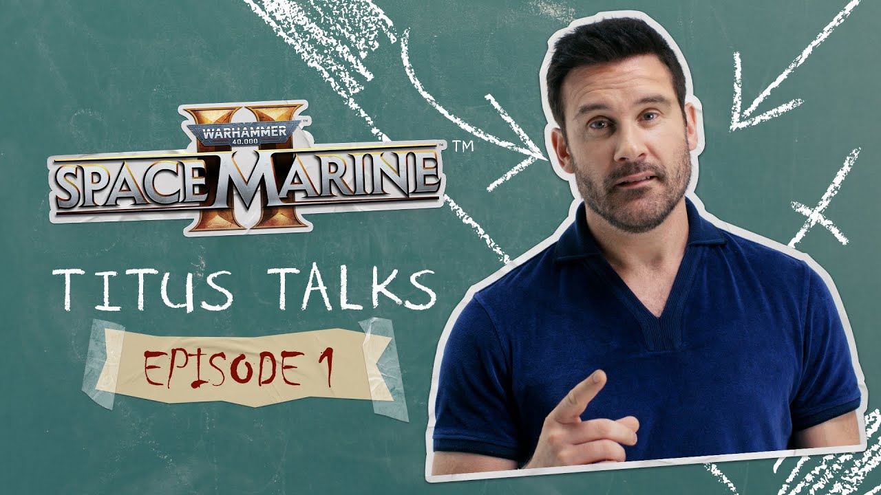 Warhammer 40,000: Space Marine 2 - Titus Talks Episode 1 - YouTube