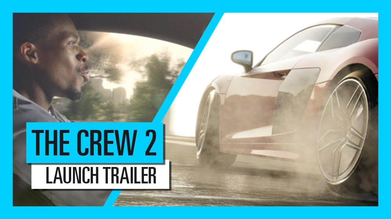 THE CREW 2 : Launch Trailer | Ubisoft - YouTube