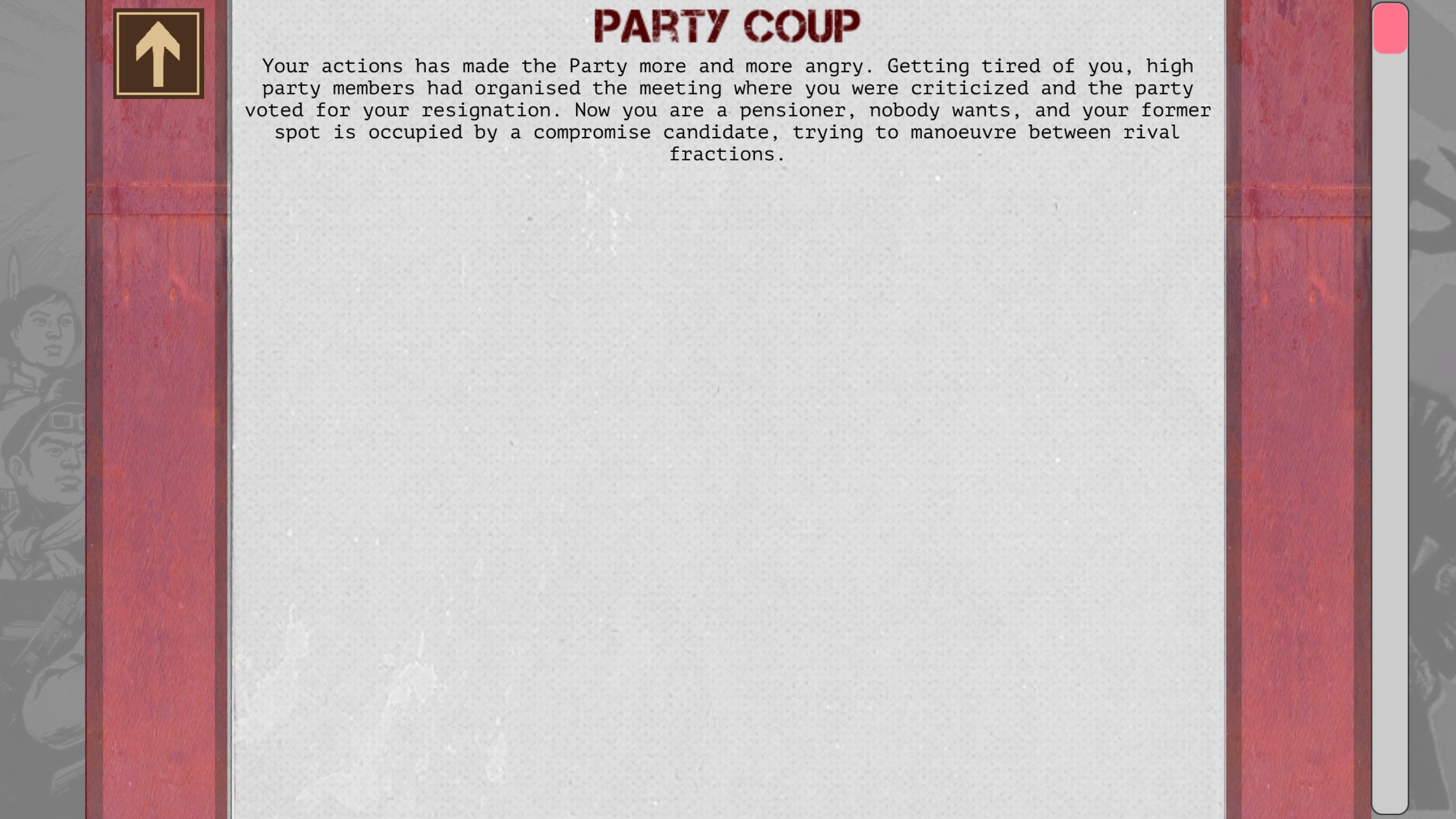 A party coup ousts the player from power.