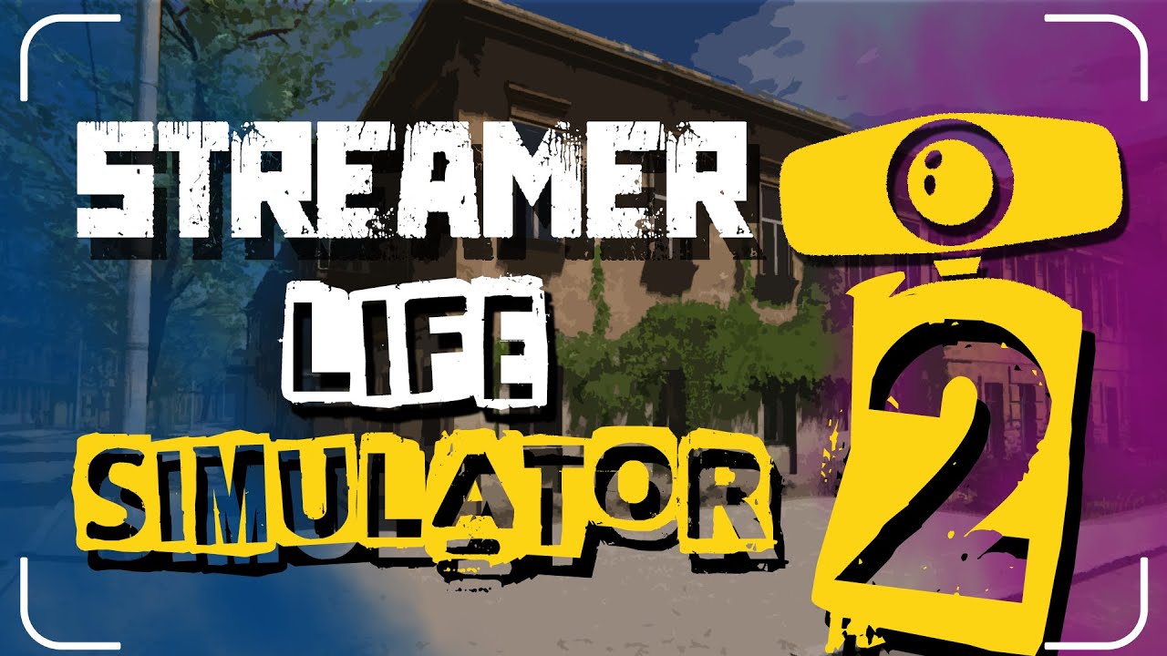 Streamer Life Simulator 2 Trailer - YouTube