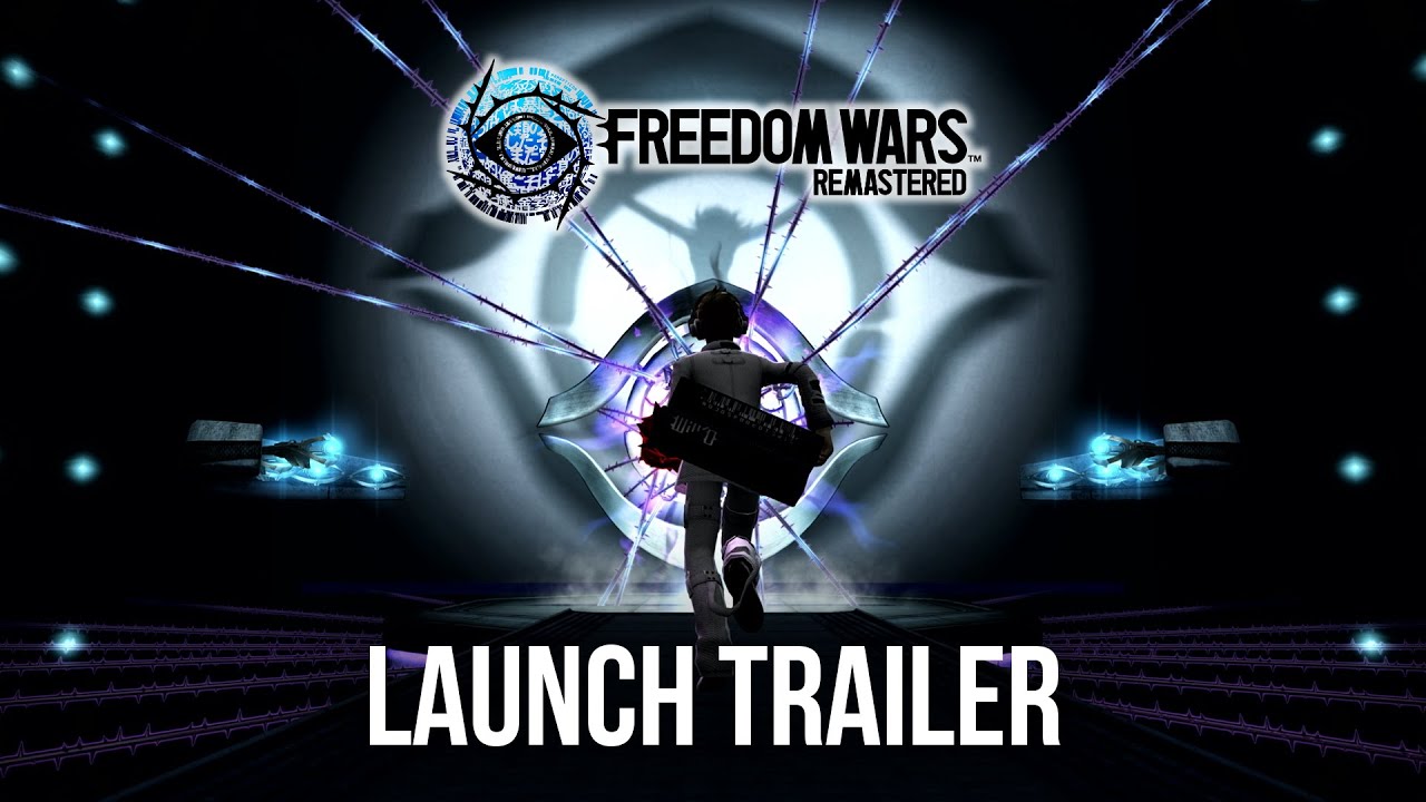 FREEDOM WARS REMASTERED — Launch Trailer - YouTube