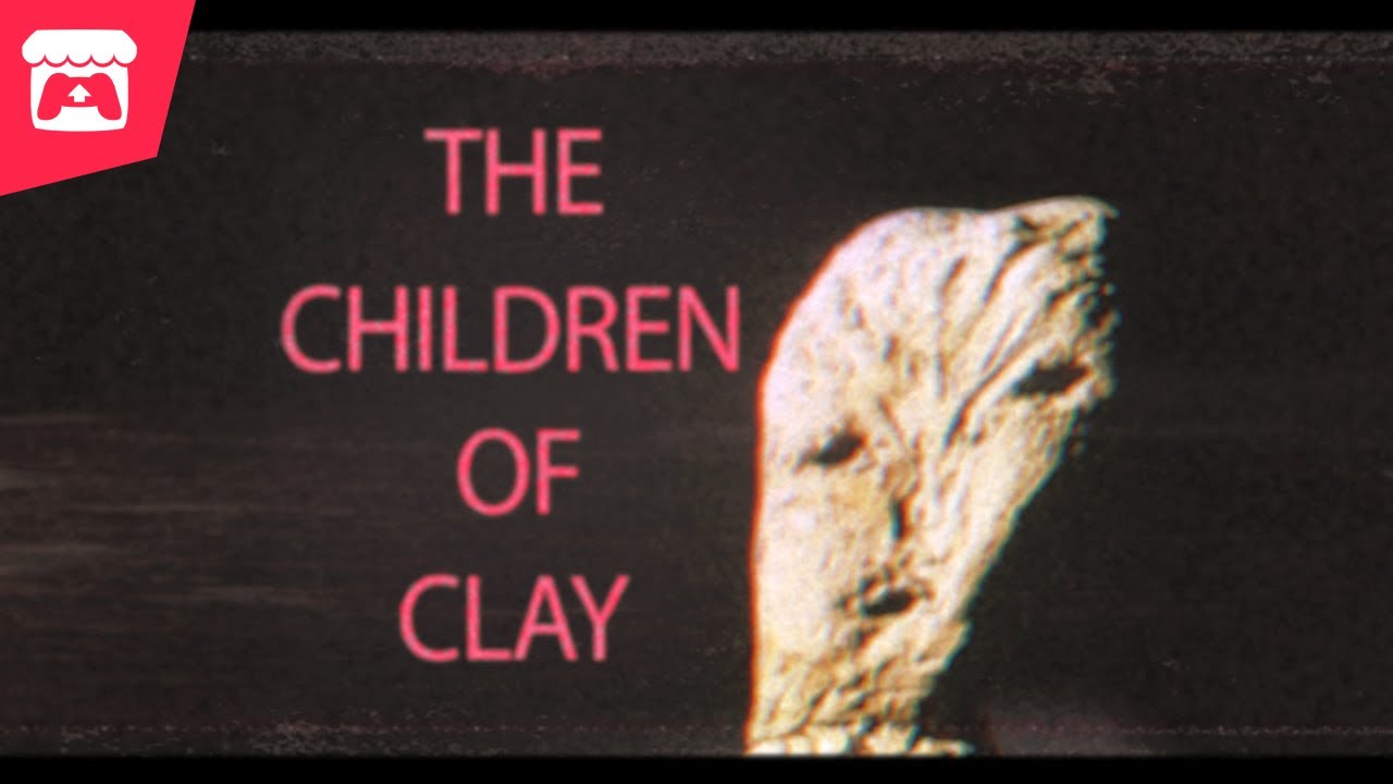 The Children of Clay - Study an ancient artefact and discover its dark secret! - YouTube